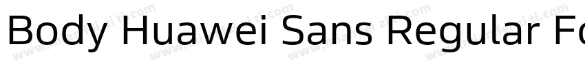 Body Huawei Sans Regular Font字体转换